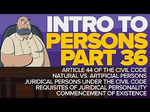 [CIVIL LAW LECTURE] Article 44 of the Civil Code and Juridical Persons | #LEARNWITHLEX
