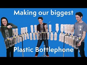 How we made our biggest PLASTIC BOTTLEPHONE! [Plastic Bottle Instrument]