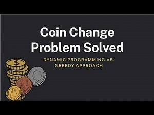 The Coin Change Problem | Dynamic Programming vs. Greedy Approach
