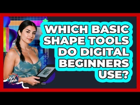 Which Basic Shape Tools Do Digital Beginners Use?
