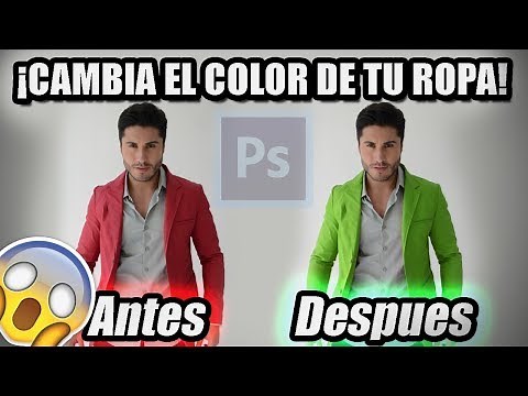 COMO CAMBIAR EL COLOR DE LA ROPA EN PHOTOSHOP-Bien Explicado-Tutorial en Español