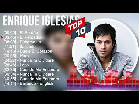 Enrique Iglesias Greatest Hits ~ Best Songs Music Hits Collection Top 10 Pop Artists of All Time