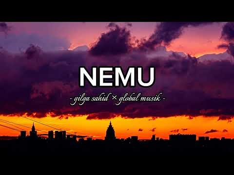 Lirik Lagu NEMU - Gilga Sahid × Global Musik (lyrics)
