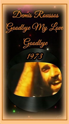 Demis Roussos Goodbye My Love Goodbye#music#nostalgia#70smusic