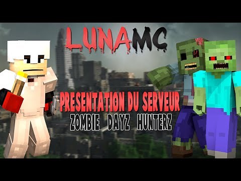 [CRACK ON] Présentation SERVEUR DAYZ - Serveur Minecraft sans Mods Zombie / HunterZ (LunaMC)
