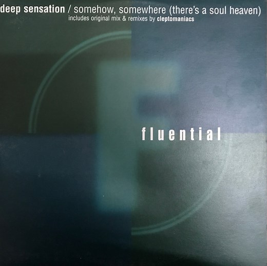 Deep Sensation - Somehow, Somewhere (There's A Soul Heaven)