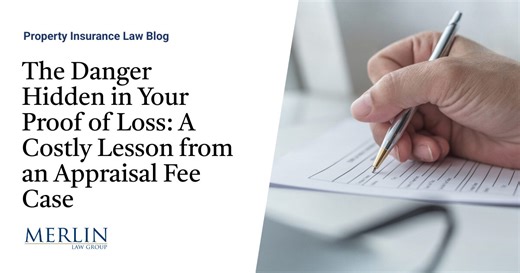Proof of Loss Appraisal Risk | Property Insurance Coverage Law Blog