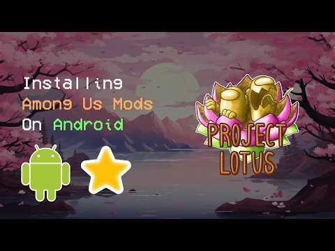 Getting Among Us Mods on Android • Project: Lotus