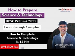 Cover Complete Science & Technology in 12 Hrs. | How to Prepare S & T | UPSC Prelims 2022 |