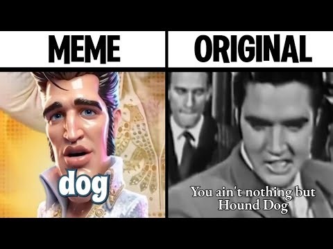 You ain't nothing but Hound Dog Original vs Meme