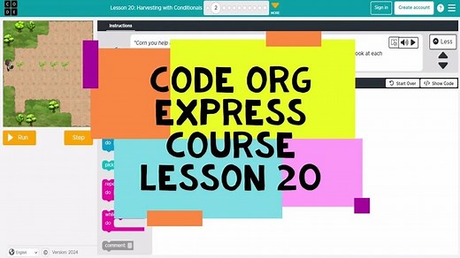 Code.org Lesson 21 - Code Org Express Course Lesson 21 Harvesting with Conditionals