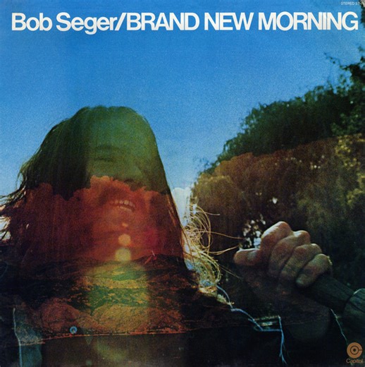 Bob Seger - Brand New Morning
