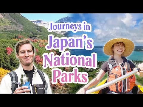 Natural and Cultural Delights: Journeys in Japan’s National Parks