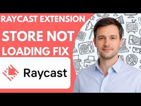 Raycast Extension Store Not Loading Fix