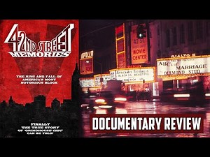 THE MOST DANGEROUS PLACE TO WATCH A MOVIE! | 42nd Street Memories | Documentary Review
