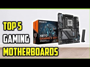 TOP 5 Best Gaming Motherboards of 2025