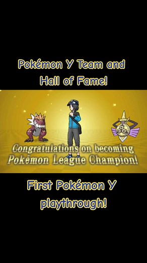 Pokémon Y Team!!!! I had fun playing Pokémon Y. This game is easier than the other Pokémon games I played. #xyzbca #fyp #pokemon #pokemony #halloffame #pokemonteam