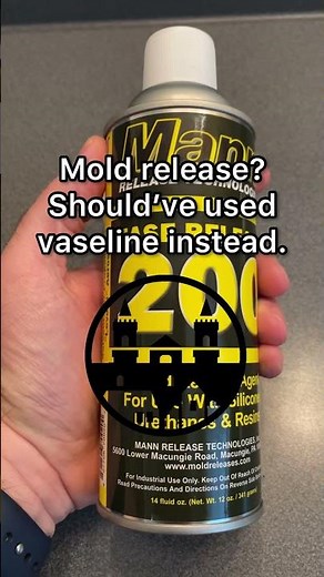 Should Have Used Vaseline Instead of Mold Release (SHORT)
