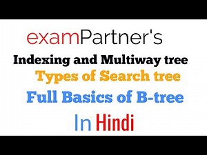 Full basic of B-tree in hindi | B-tree | Types of search tree | Indexing | Advanced data structures