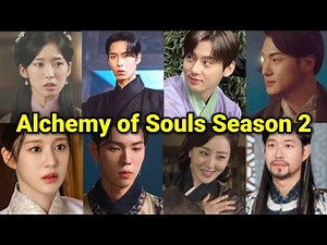 Alchemy Of Souls Season 2 Cast Biography Real Names and Ages