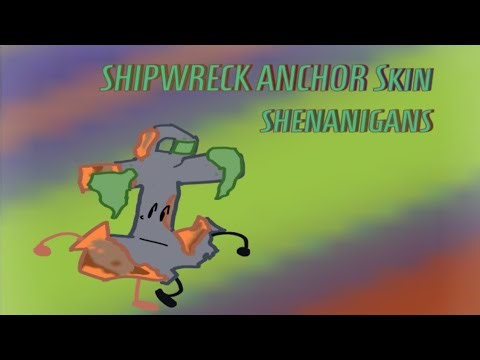 Shipwreck Anchor Skin Shenanigans!! (BFDIA Roblox)