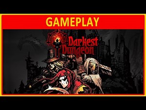 Darkest Dungeon | GAMEPLAY