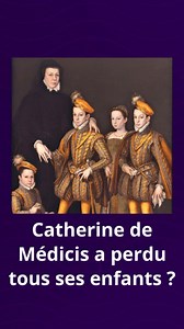 Catherine de Médicis a-t-elle survécu à tous ses enfants ? 👨‍👧‍👧👨‍👦‍👦👩‍👦‍👦 #Histoire #CatherineDeMedicis #Reine | L'Histoire Sans Faim