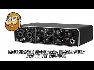 Product Review - Behringer U-Phoria UMC204HD Audio Interface