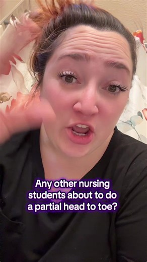 Navigating Head-to-Toe Assessments in Nursing Practicum