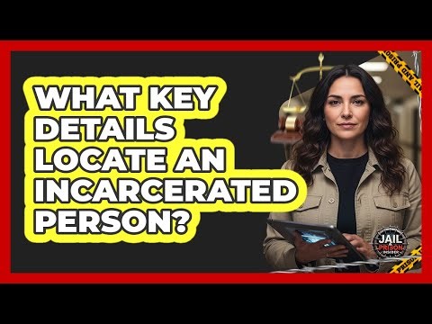 What Key Details Locate An Incarcerated Person?