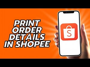 How To Print Order Details In Shopee