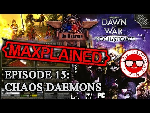 Maxplained: Dawn of War - Unification [v.7.2.5] #15 Chaos Daemons [Tutorial] [Guide]