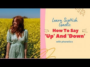 How To Say 'Up' And 'Down' In Scottish Gaelic (With Phonetics) | Learn Scottish Gaelic