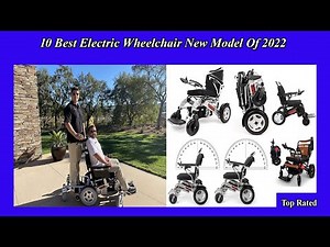 10 Best Electric Wheelchair New Model Of 2022