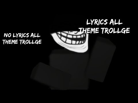 lyrics all theme trollge game trollge mutivere