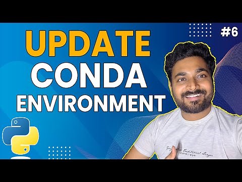Update conda environment to the latest | Anaconda Part 6