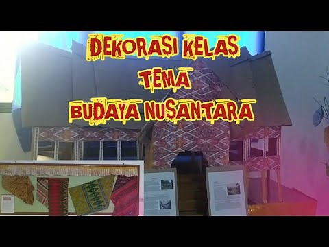 SUPER KEREN 10 DEKORASI KELAS TEMA BUDAYA NUSANTARA #misterri #pendidikan