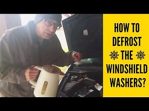 How To Defrost The Windshield Washers? Some Simple Fixes