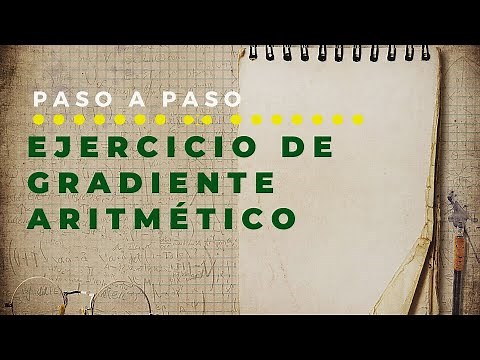 Ejercicio de Gradiente Aritmético Explicado Paso a Paso