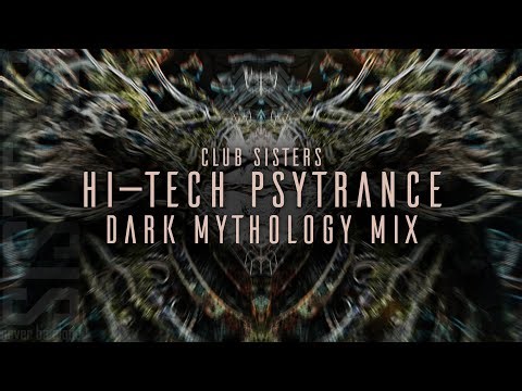 Dark Hi-Tech Psytrance | Dark Mythology MIX | Psychedelic Trance