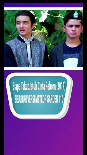 Seluruh Versi Meteor Garden : Siapa Takut Jatuh Cinta Reborn (2017) #shorts