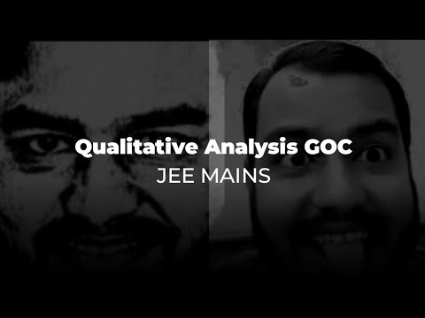 Qualitative Analysis - JEE MAINS