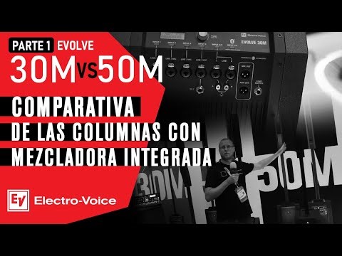 Parte 1 - Comparando Evolve 30M vs Evolve 50M de Electro Voice
