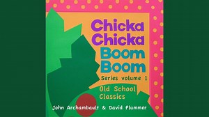 John Archambault and David Plummer - Chicka Chicka Boom Boom Original 1991 Chords - Chordify