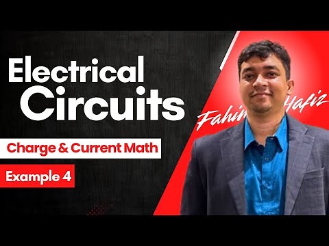 Charge Current Math | Example 4 | Electrical Circuits | Fahim Hafiz | UIU