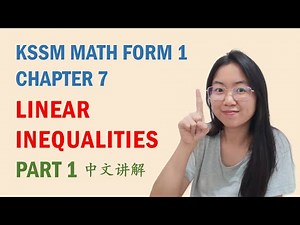 中文讲解 KSSM Math Form 1 Chapter 7: Linear Inequalities (Part 1)