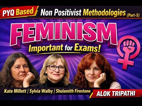 11-Non-Positivist Methodologies (Part-5)- Feminism