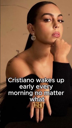 Georgina Explains Ronaldo’s Morning Routine! | GEO&CR7 MOTIVATION
