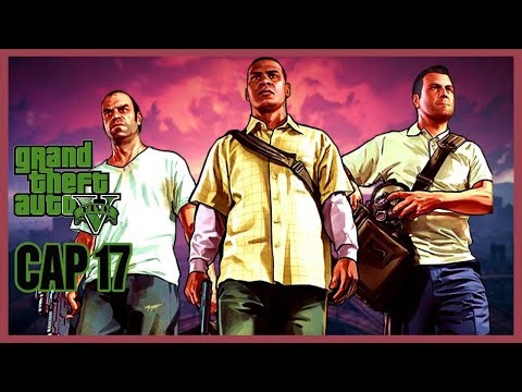 GTA V MODO HISTORIA CAP 17 LA VIDA DE UN FAMOSO
