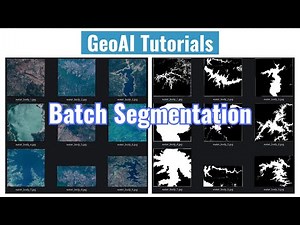 GeoAI Tutorial 22: Batch Segmentation on Multiple Satellite Images